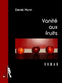Vanité aux fruits - Derek Munn - ebook