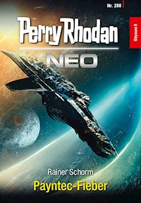 Perry Rhodan Neo 288: Payntec-Fieber - Rainer Schorm - ebook