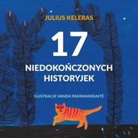 17 niedokończonych historyjek - Keleras Julius - książka