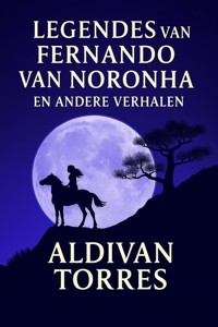 Legendes van Fernando van Noronha en Andere Verhalen - Aldivan Teixeira Tôrres - ebook