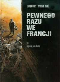 Pewnego razu we Francji Tom 1 Imperium pana Józefa - Fabien Nury - książka