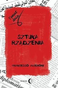 Sztuka rządzenia - Francesco Alberoni - ebook + książka
