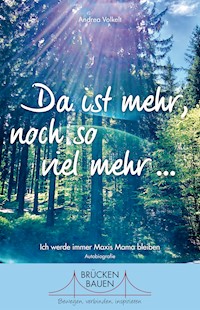 Da ist mehr, noch so viel mehr ... - Andrea Volkelt - ebook