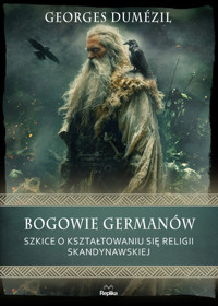 Bogowie Germanów. Szkice o kształtowaniu się religii skandynawskiej - Georges Dumézil - książka