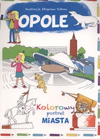 Opole Kolorowy portret miasta - Krzysztof Wiśniewski - książka