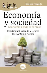 GuíaBurros Economía y Sociedad - Josu Imanol Delgado y Ugarte - ebook