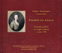 Podróż po Anglii Dziennik podróży po Anglii i Szkocji w roku 1790 - Czartoryska Izabela - książka