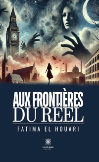 Aux frontières du réel - Fatima El Houari - ebook