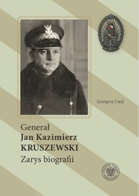 Generał Jan Kazimierz Kruszewski - Cwyl Grzegorz - książka
