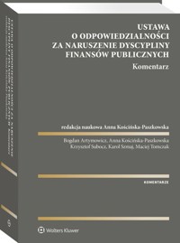 Ustawa o odpowiedzialności za naruszenie dyscypliny finansów publicznych. Komentarz -  - książka