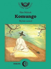 Komungo. Wybór nowel koreańskich - Malsuk Han - książka