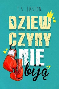 Dziewczyny nie biją - T.S. Easton - książka