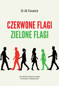 Czerwone flagi, zielone flagi - Dr Ali Fenwick - ebook + książka