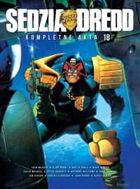Sędzia Dredd Kompletne akta 18 - Ennis, Garth; Wagner, John; MacNeil, Colin; Doherty, Peter - książka