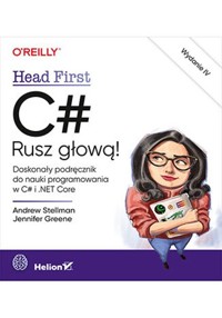 C# Rusz głową! - Stellman Andrew, Greene Jennifer - książka