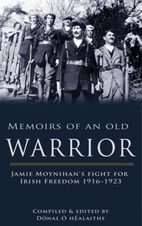 Memoirs of an Old Warrior - Dónal Ó hEalaithe - ebook