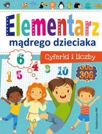 Elementarz mądrego dzieciaka. Cyferki i liczby -  - książka