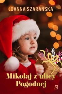Mikołaj z ulicy Pogodnej - Joanna Szarańska - ebook + książka