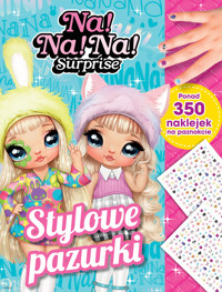 Stylowe pazurki. Na! Na! Na! Surprise - zbiorowa praca - książka