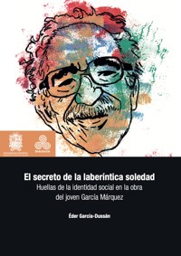 El secreto de la laberíntica soledad - Éder García Dussán - ebook