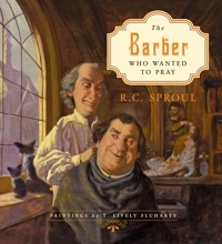 The Barber Who Wanted to Pray - R. C. Sproul - ebook
