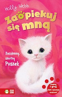 Zaopiekuj się mną Bezdomny smutny Puszek - Holly Webb - książka