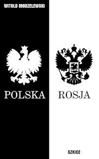 Szkice polsko- rosyjskie lata 2010-2014 - Witold Modzelewski - książka