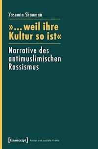 »... weil ihre Kultur so ist« - Yasemin Shooman - ebook