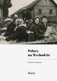 Polacy na Wschodzie. Historie mówione - Opracowanie zbiorowe - ebook