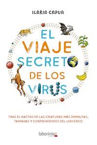 El viaje secreto de los virus - Ilaria Capua - ebook