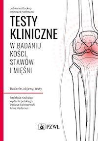 Testy kliniczne w badaniu kości, stawów i mięśni - Buckup Johannes, Hoffmann Reinhard - książka