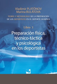 Preparación de los deportistas de alto rendimiento - Teoría y metodología - Libro 3. - Vladimir Nikolaevich Platónov - ebook