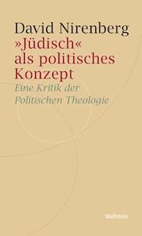 "Jüdisch" als politisches Konzept - David Nirenberg - ebook