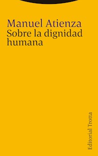 Sobre la dignidad humana - Manuel Atienza - ebook
