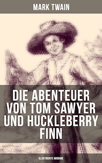 Die Abenteuer von Tom Sawyer und Huckleberry Finn (Illustrierte Ausgabe) - Mark Twain - ebook
