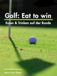 Golf: Eat to win - Dorothee Haering - ebook
