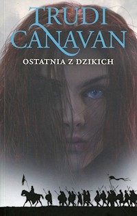 Ostatnia z dzikich Era pięciorga 2 - Trudi Canavan - książka
