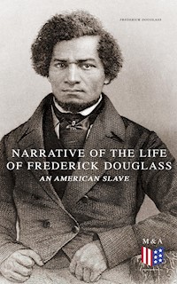 Narrative of the Life of Frederick Douglass, an American Slave - Frederick Douglass - ebook