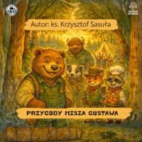 Przygody Misia Gustawa - Krzysztof Sasuła - audiobook