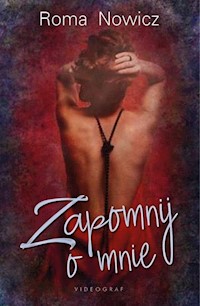 Zapomnij o mnie - Roma Nowicz - książka