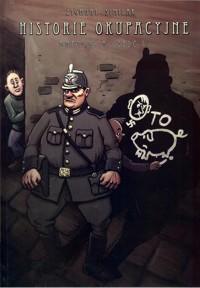 Historie okupacyjne Antologia Część 1 - Symilak Zygmunt - książka