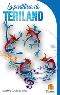La partitura de Teriland - Maribel Álvarez Icaza - ebook