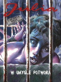 Julia Z archiwum spraw kryminalnych 3 W umyśle potwora - Berardi Giancarlo - książka