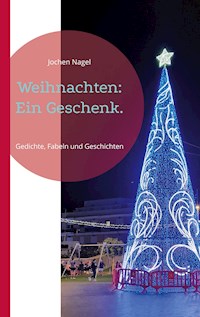 Weihnachten: Ein Geschenk. - Jochen Nagel - ebook