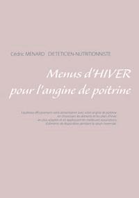 Menus d'hiver pour l'angine de poitrine - Menard Cédric - ebook