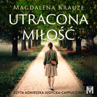 Utracona miłość - Magdalena Krauze - ebook + audiobook + książka