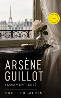 Arsène Guillot (Kommentiert) - Prosper Mérimée - ebook