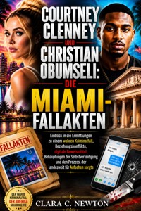 Courtney Clenney und Christian Obumseli: Die Miami-Fallakten - Clara Newton - ebook