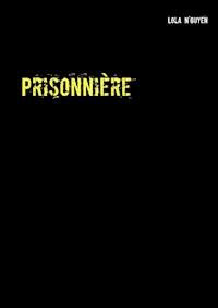 Prisonnière - Lola N'Guyen - ebook