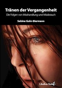 Tränen der Vergangenheit - Sabine Guhr-Biermann - ebook